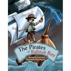 The Pirates of Bathtub Bay -- Tom Clark